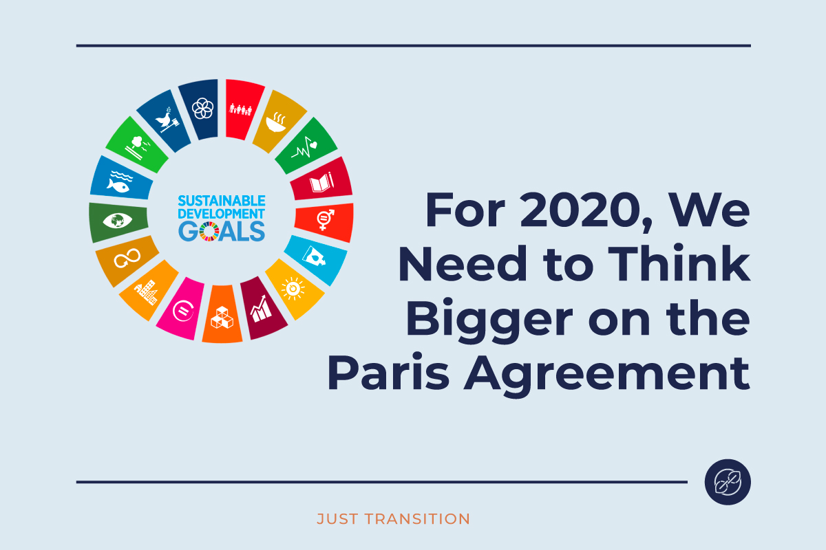 Untuk Tahun 2020, Kita Perlu Berpikir Lebih Besar pada Paris Agreement