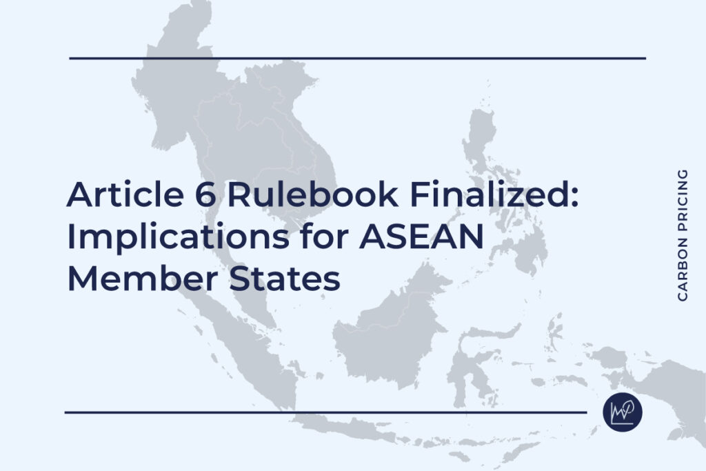 Article 6 Rulebook Finalized: Implications for ASEAN Member States