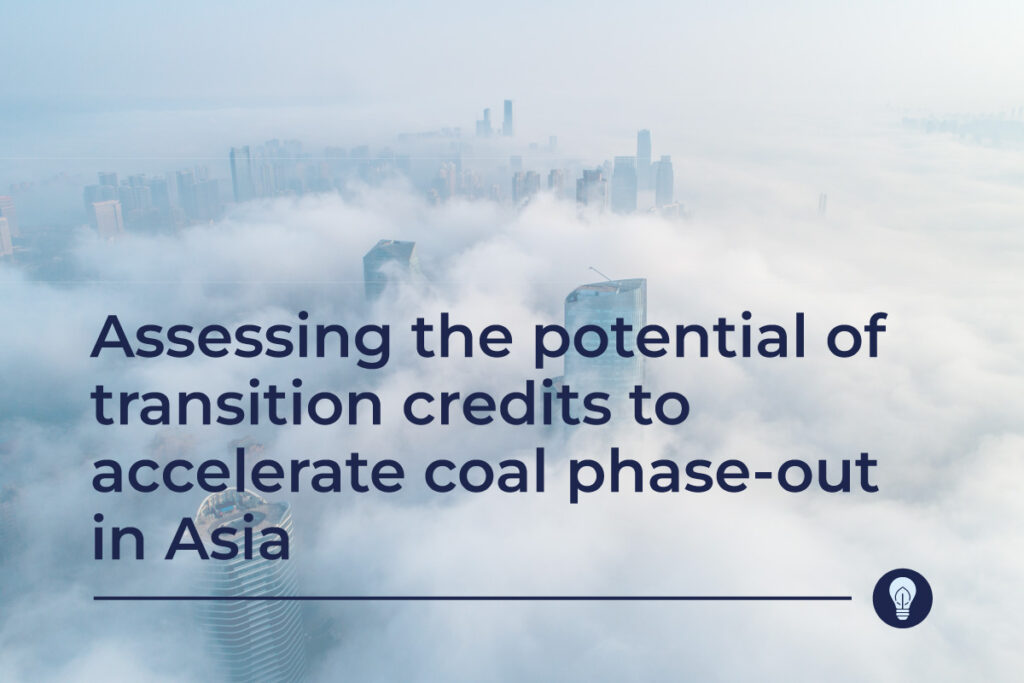 Assess the potential of transition credits to accelerate coal phase-out in Asia.